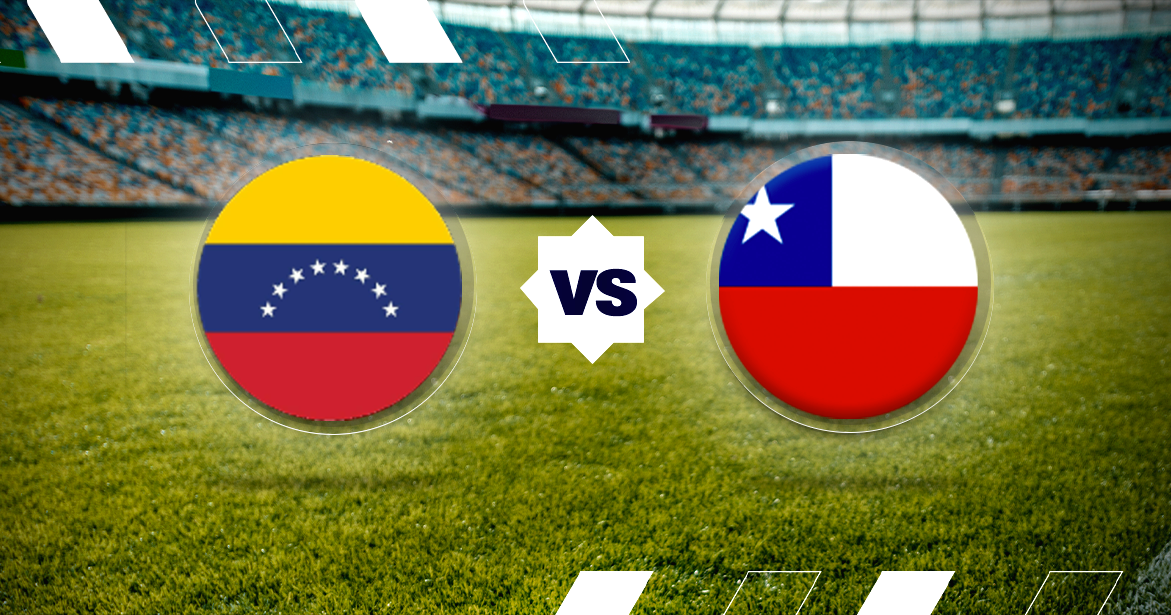 Venezuela vs Chile – Pronóstico, análisis y cuotas para el partido de eliminatorias