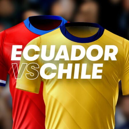 Ecuador vs Chile – Pronóstico, análisis y cuotas para las eliminatorias