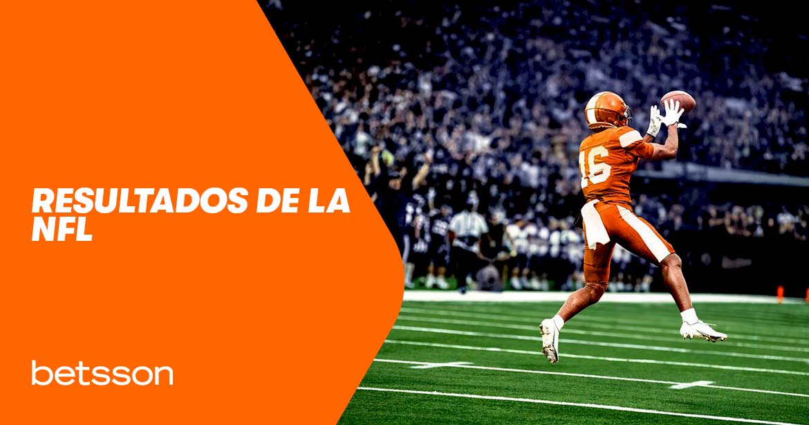 Resultados de la NFL: todo lo que debes saber para apostar 