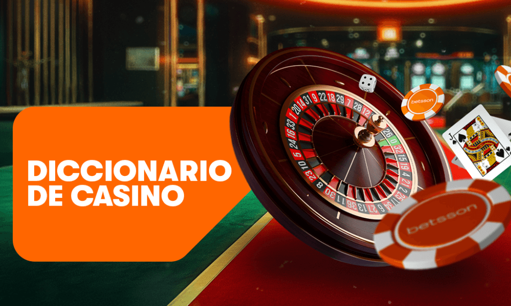 Diccionario de casino en Chile: términos claves en apuestas