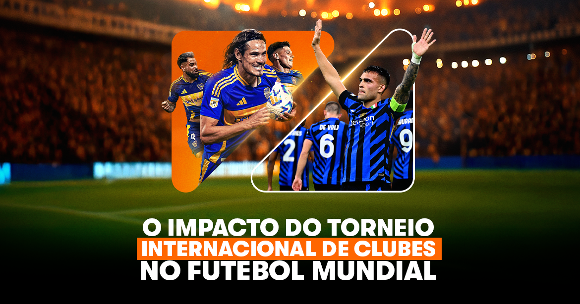 Como o Mundial de Clubes vai impactar o futebol